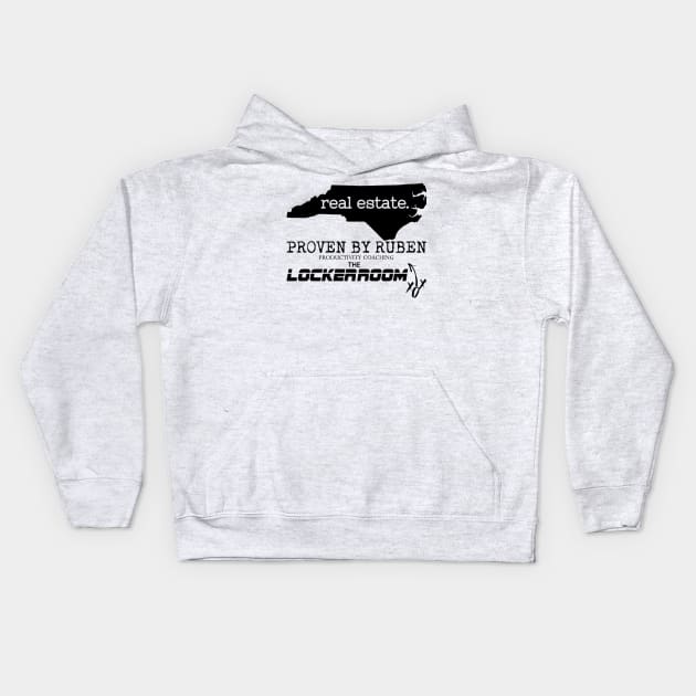 NC Real Estate - Proven By Ruben - The Locker Room (BLACK) Kids Hoodie by Proven By Ruben